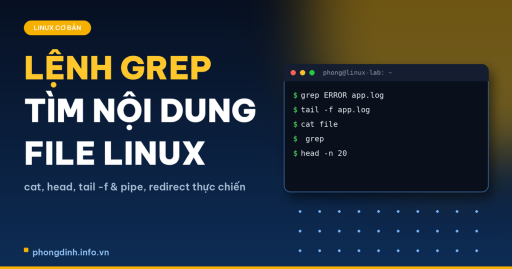 Lệnh Grep Trong Linux: Tìm Nội Dung Trong File Và Đọc Log Như SysAdmin