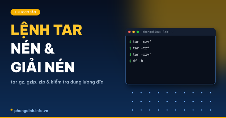 Lệnh Tar Trong Linux: Nén Và Giải Nén File tar.gz Từ Cơ Bản Đến Thực Tế